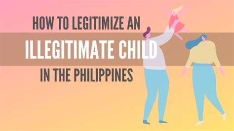 valuedpulverizelegitimate|How To Legitimize an Illegitimate Child in the Philippines.
